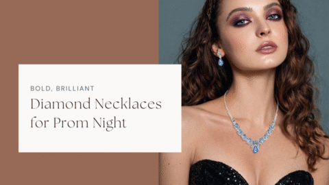 Make Them Stare Twice: Bold, Brilliant Diamond Necklaces for Prom Night